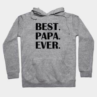 BEST PAPA EVER. Hoodie